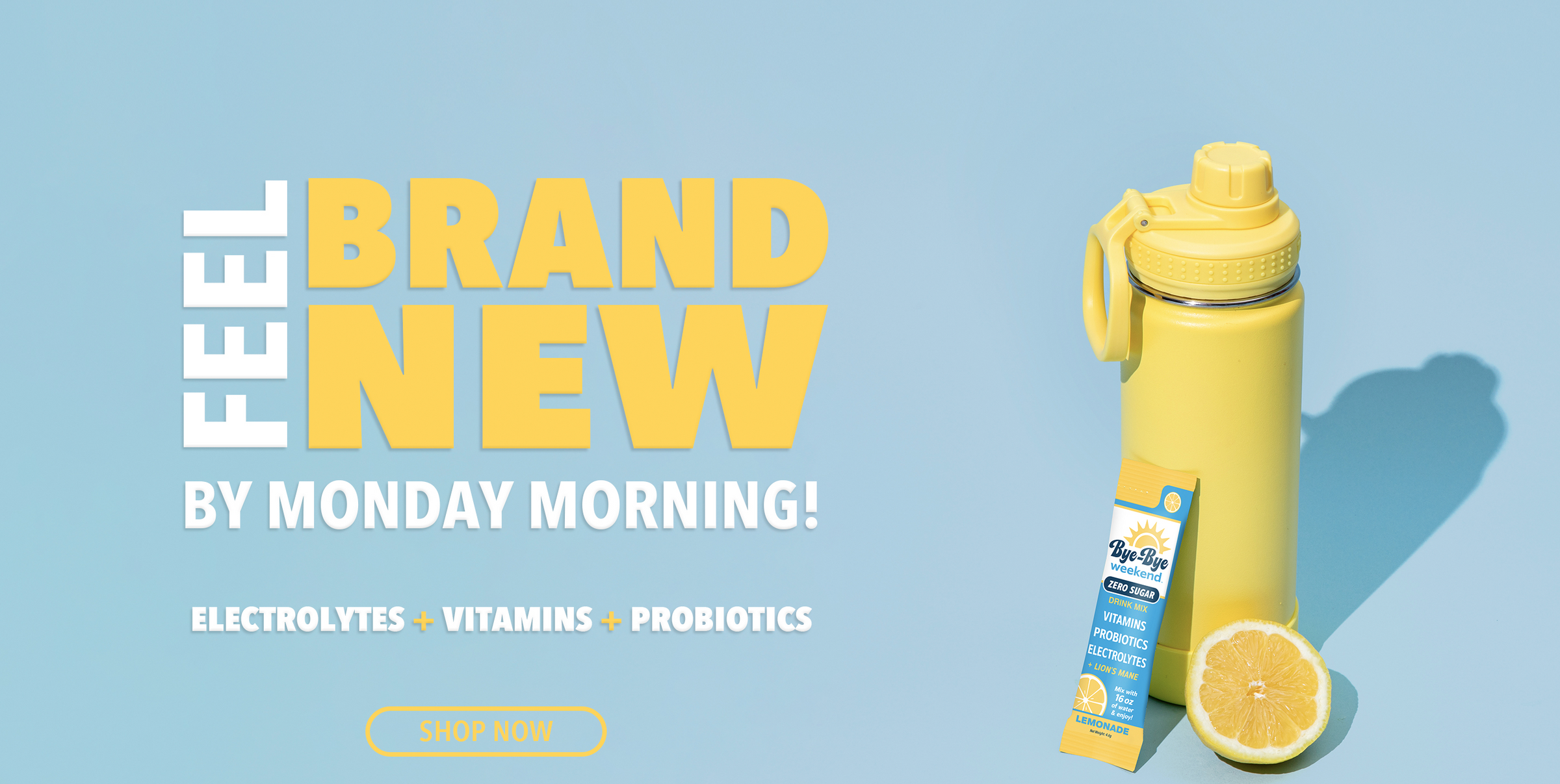 bye bye weekend sugar free lemonade flavored recovery drink mix restore replenish electrolytes 